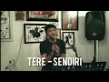 SENDIRI - TERE || COVER GITTO PAMUNGKAS FT ADIENOTE