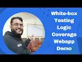 White-box Testing Logic Coverage Demonstration Using WebApp - Part 18