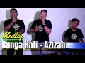 Download Lagu Medley Bunga Hati - Azizah || 2P