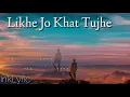 Download Lagu Raj Barman | Likhe Jo Khat Tujhe | Lyrics | Cover | Ink Lyrics |