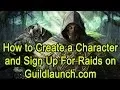 How to Create and Character and Sign Up for Raids on Guildlaunch
