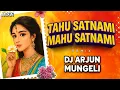 Download Lagu MAHU SATNAMI TAHU SATNAMI ( PRIVATE EDITION ) 150 BPM CG SONG || DJ ARJUN MUNGELI