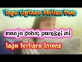 Lagu Manja dohot parekel mi