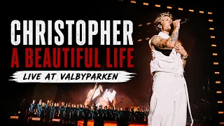 Christopher - A Beautiful Life (Live at Valbyparken)