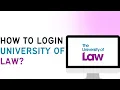 How To Login To University Of Law University Of Law Login Guide Student Portal Access