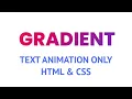Gradient Text Animation only HTML CSS CodingPak