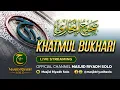 Download Lagu Khatmul Bukhori - Rojab 1446 H - Januari 2025 - Live Masjid Riyadh