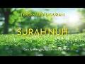 Lagu Surah Nuh + Terjemah Bahasa Indonesia | Syekh Mishary Rashid Al-Afasy