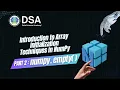Introduction to NumPy Arrays and Techniques for Array Initialization - Part 2 numpy empty