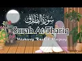 Download Lagu [2Jam Nonstop] Surah At-Thariq - Mishary Rashid Alafasy | Habibaty Channel