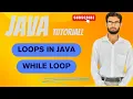 Loops in java While loops in java Java tutorial in Hindi java for beginner