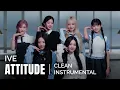 Download Lagu IVE 'ATTITUDE' |  Clean Instrumental