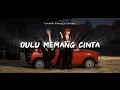 Download Lagu Dulu Memang Cinta - Putri Tanjung ft. Mario G Klau (Cover by Tedong \u0026 @Saycheesz)
