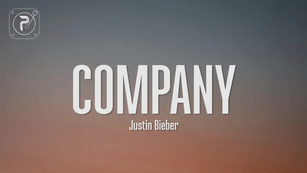 Justin Bieber - Company (Lyrics)