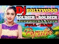 Lagu DJ BOLLYWOOD // SOLDIER - SOLDIER . MEETHEI BAATEIN ( BASS MANTUL BANGET ♥️) 