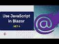How to use JavaScript in Blazor NET 6