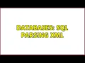 Databases SQL parsing XML