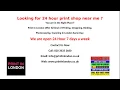 Looking for 24 hour print shop near me
