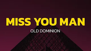 Miss You Man Old Dominion Lyrics 