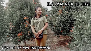 Download ELA NYIA NYIA JE TEGE - JEFRI E SINDEM | COVER VIVI INDRAYANI FEAT JEKI GUITARA MP3