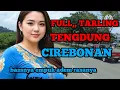 Lagu TARLING TENGDUNG INDRAMAYU_JUARANYA BASSYA EMPUK BIKIN ADEM