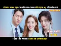 Download Lagu Review Phim Hợp Đồng Tình Yêu Bản Full | Tóm Tắt Phim Love in Contract (2022) | Review Phim Hàn Hay