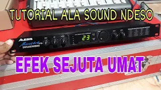 Download TUTORIAL EFEK ALESIS | REVIEW | ALA SOUND NDESO | MP3