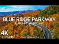 Blue Ridge Parkway 4K U - Relaxing music Along With Beautiful Nature s Relaxation Film