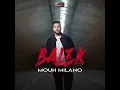Balek - Mouh Milano