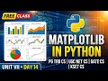 Matplotlib FULL Tutorial in Python PG TRB CS Unit VII Day 14 Free Class