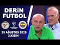 Download Lagu Derin Futbol 25 Ağustos 2025 2.Kısım