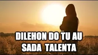 Download DILEHON DO TU AU SADA TALENTA (Lirik \u0026 Artinya) MP3