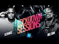 Lagu The Lockdown Sessions Ft Dj Schwaz \u0026 Big Sam
