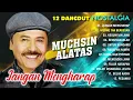 Download Lagu 12 DANGDUT NOSTALGIA MUCHSIN ALATAS (Spesial Dangdut Klasik)