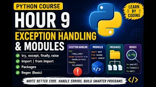 Python Course for Beginners Hour 9 Exception Handling Modules Packages Regex Learn Python