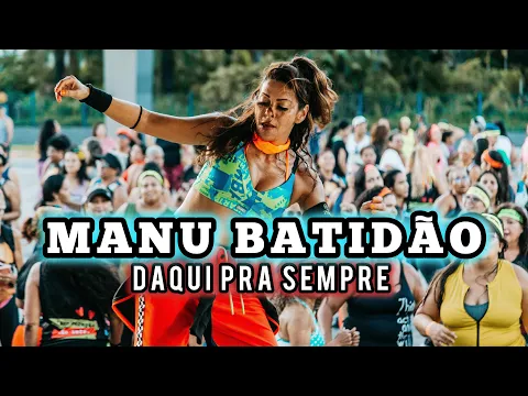 Download MP3 Zumba Class Brasil - Manu Batidão- Daqui pra Sempre - Pernambuco 🇧🇷