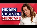 Medicare is NOT FREE Here s What You Pay For