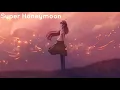 super honeymoon - owl city (slowed + reverb)