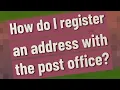 How do I register an address with the post office