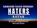 Download Lagu HATERS - KOTAK (Karaoke Lower Key Nada Rendah Wanita -4)