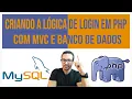 Como Criar a Logica de Login em PHP com C e Banco de Dados