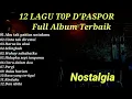 Download Lagu KUMPULAN LAGU D'PASPOR FULL ALBUM TERBAIK