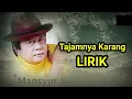 Download Lagu TAJAMNYA KARANG - LIRIK - MANSUR. S