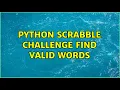Python Scrabble challenge find valid words