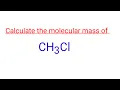calculate the molecular mass of CH3Cl