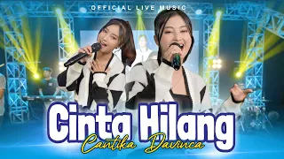 cantika davinca cinta hilang official live music 