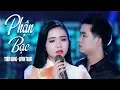 Lagu Phận Bạc - Thiên Quang ft Quỳnh Trang [MV Official]