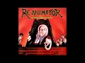 Download Lagu 1990 - RE-ANIMATOR - Condemned to Eternity  (Full Album)