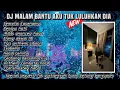 Download Lagu DJ MALAM BANTU AKU TUK LULUHKAN DIA !! SEMATA KARENAMU | REQ TIO