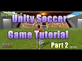 How to make a soccer game in Unity - part 2